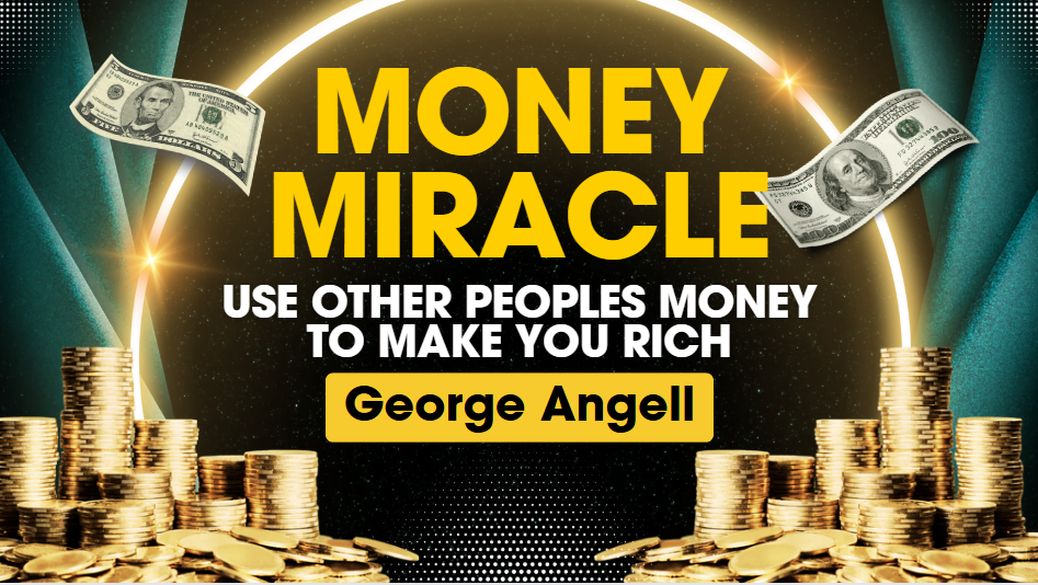 What is George Angell Money Miracle