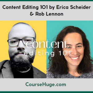 Content Editing 101 by Erica Scheider & Rob Lennon