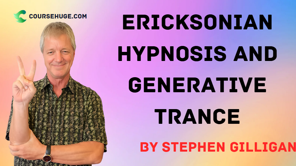 What is Ericksonian Hypnosis and Generative Trance