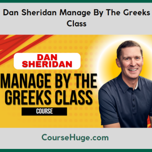Dan Sheridan Manage By The Greeks Class