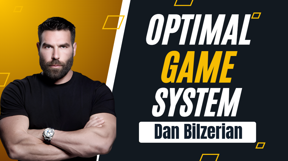 What is Dan Bilzerian Optimal Game System