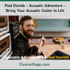 Paul Davids - Acoustic Adventure - Bring Your Acoustic Guitar to Life