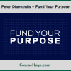 Peter Diamandis – Fund Your Purpose