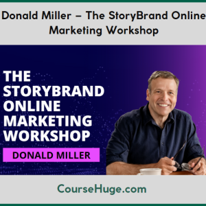 Donald Miller – The StoryBrand Online Marketing Workshop