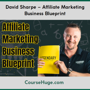 David Sharpe – Affiliate Marketing Business Blueprint