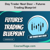 Day Trader Next Door - Futures Trading Blueprint