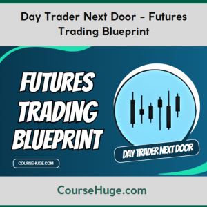Day Trader Next Door - Futures Trading Blueprint