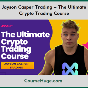Jayson Casper Trading – The Ultimate Crypto Trading Course