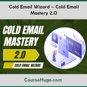 Cold Email Wizard – Cold Email Mastery 2.0