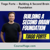Tiago Forte – Building A Second Brain Foundation