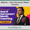 Nikibrah – God of Hormones 1 Month Coaching