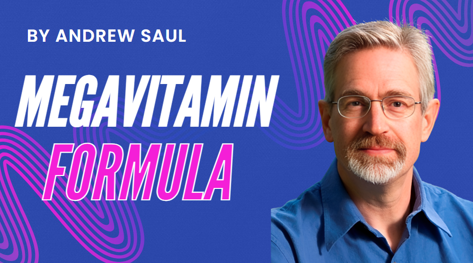 What is Andrew Saul Megavitamin Formula
