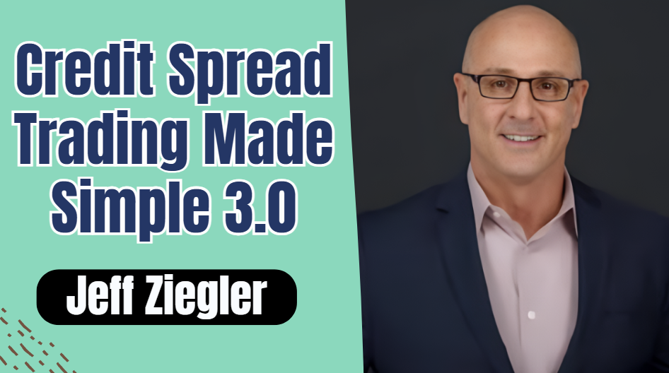 What is Jeff Ziegler Credit Spread Trading Made Simple 3.0