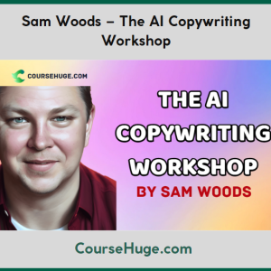 Sam Woods – The AI Copywriting Workshop