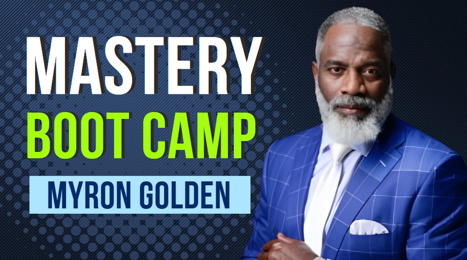 What is Myron Golden Mastery Boot Camp