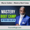Myron Golden - Mastery Boot Camp