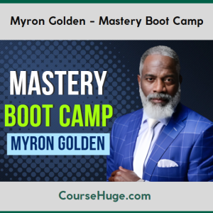Myron Golden - Mastery Boot Camp