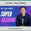 Jim Kwik - Super Reading