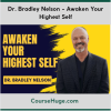 Dr. Bradley Nelson - Awaken Your Highest Self