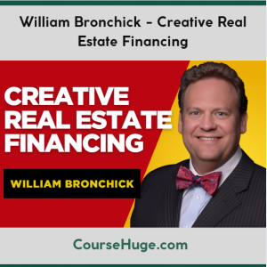 William Bronchick - Creative Real Estate Financing