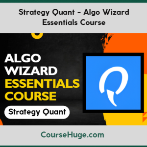 Strategy Quant - Algo Wizard Essentials Course