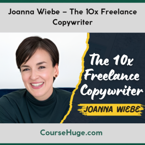Joanna Wiebe – The 10x Freelance Copywriter