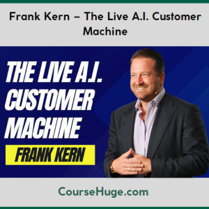 Frank Kern – The Live A.I. Customer Machine