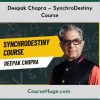 Deepak Chopra – SynchroDestiny Course