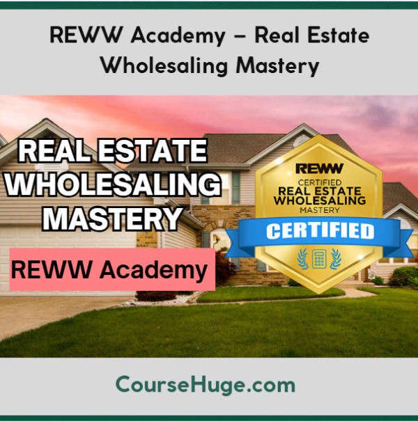 REWW Academy – Real Estate Wholesaling Mastery