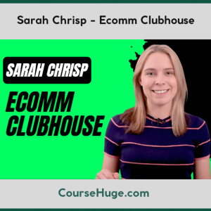 Sarah Chrisp - Ecomm Clubhouse