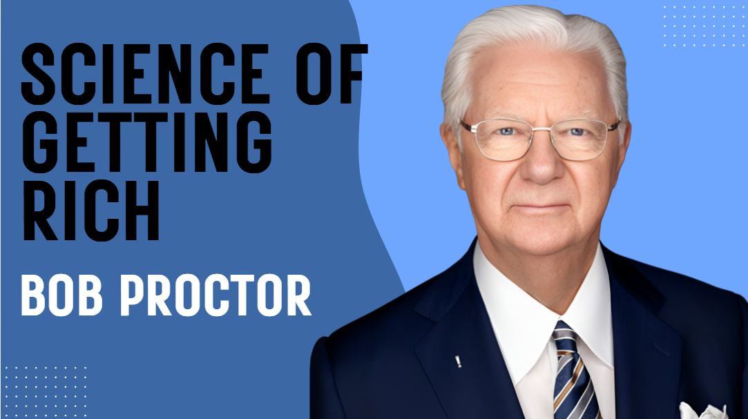 What is Bob Proctor Science of Getting Rich