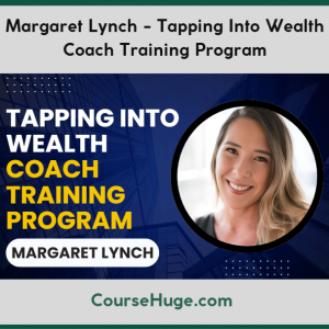 Margaret Lynch - Tapping Into Wealth Coach Training Program
