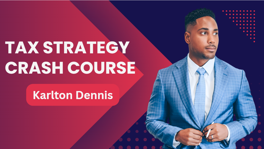 What is Karlton Dennis Tax Strategy Crash Course