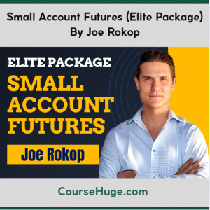 Small Account Futures (Elite Package) By Joe Rokop