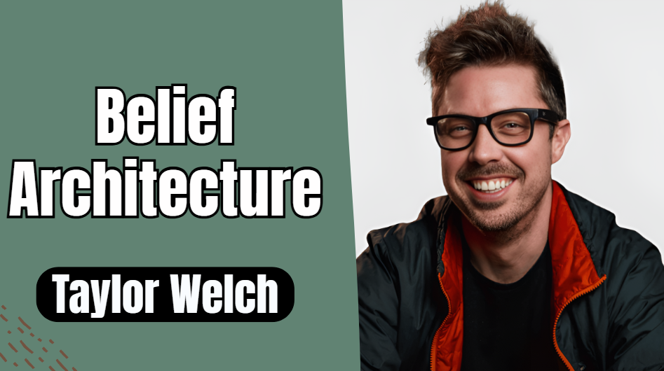 What is Taylor Welch Belief Architecture
