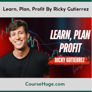Learn, Plan Profit By Ricky Gutierrez