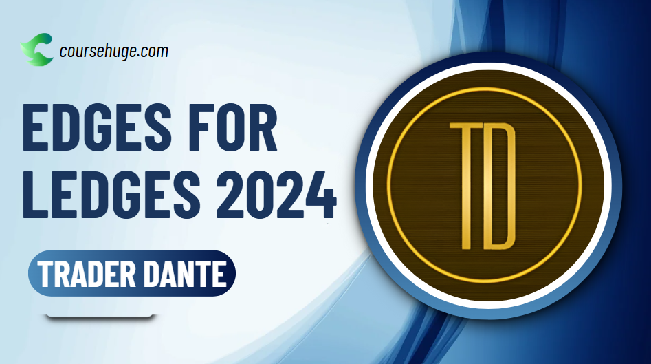 What is Trader Dante Edges for Ledges 2024