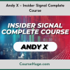 Andy X - Insider Signal Complete Course