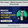 Pete Vargas - REACH Academy Online (Fast Acting)