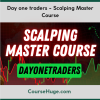Dayonetraders - Scalping Master Course