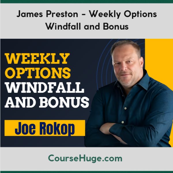 James Preston - Weekly Options Windfall and Bonus