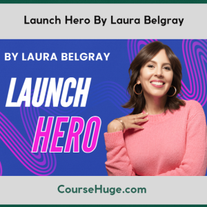 Launch Hero By Laura Belgray