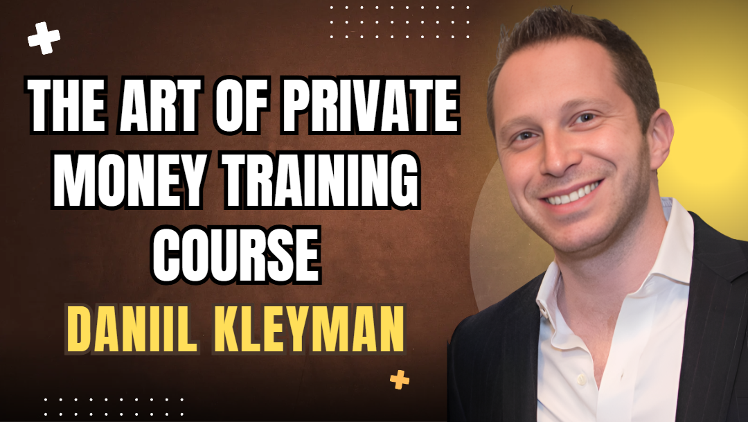 What is Daniil Kleyman The Art Of Private Money Training