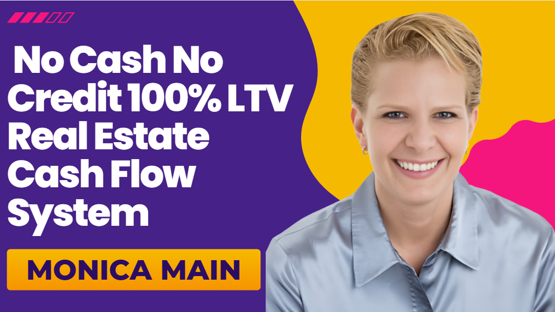 What is No Cash No Credit 100% LTV Real Estate Cash Flow System