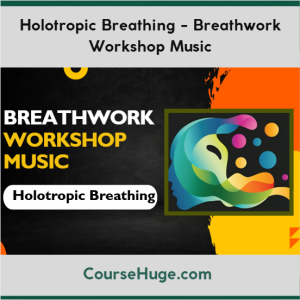Holotropic Breathing - Breathwork Workshop Music