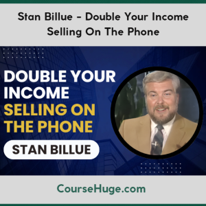 Stan Billue - Double Your Income Selling On The Phone