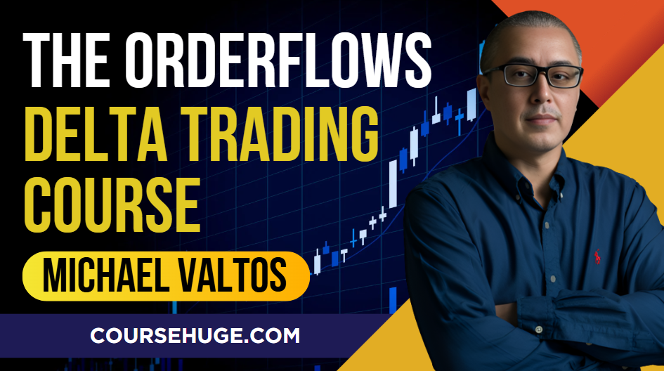 What is Michael Valtos Orderflows Delta Trading Course