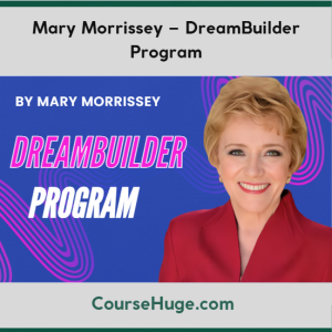 Mary Morrissey – DreamBuilder Program