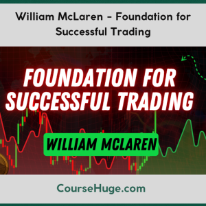 William McLaren - Foundation for Successful Trading