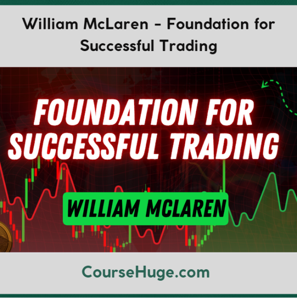 William McLaren - Foundation for Successful Trading